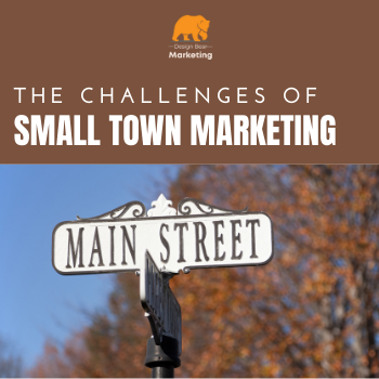 The Challenges of Small Town Marketing
